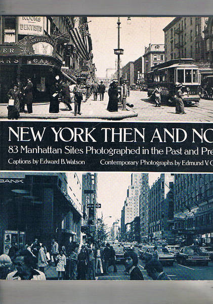 New Yorkthen and now. 83 manhattan sites photographed in the …