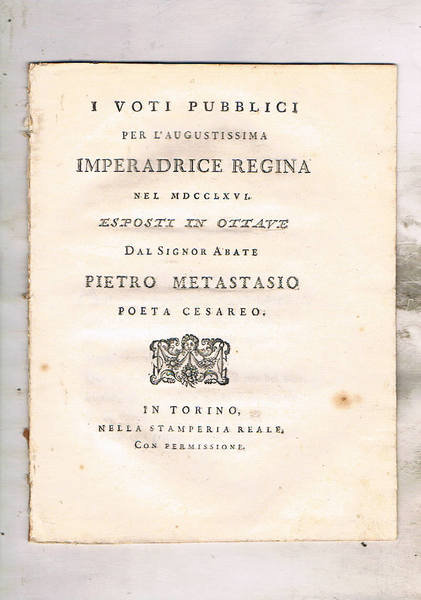 I voti pubblici per l'augustissima Imperatrice Regina nel 1766 esposte …