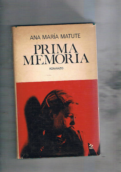 Prima memoria. Romanzo.