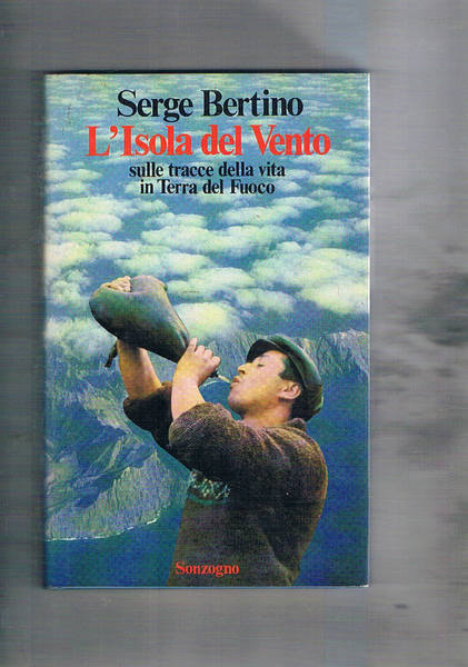 L'Isola del Vento. Sulle tracce della vita in Terra del …