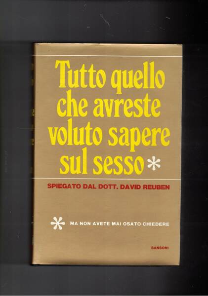 Tutto quello che avreste voluto sapere sul sesso.