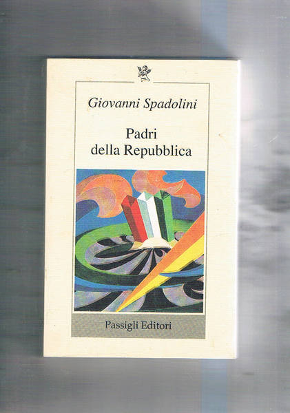 Padri della Repubblica. A cura di Ceccutti Cosimo.