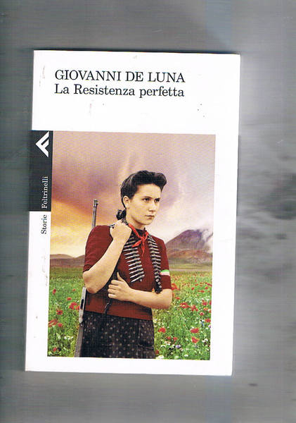 La Resistenza perfetta.