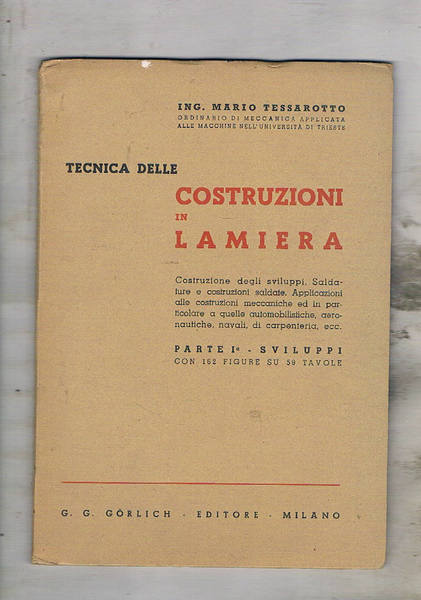 Tecnica delle costruzioni in Lamiera. Parte Ia sviluppi. con 162 …