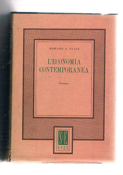L'economia contemporanea. Coll. Sociologi ed economisti.