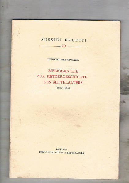 Bibliographie zur ketzergeschichte des Mittelalters (1900-1966). Coll. Sussidi eruditi.