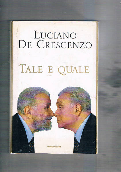 Tale e quale. Romanzo.