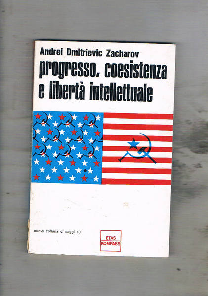 Progresso, coesistenza e libertà intellettuale.