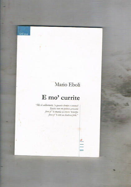 E mò currite.