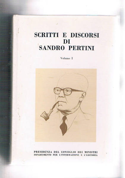 Scritti e discorsi di Sandro Pertini. Vol. I-II. 1926-1978, il …