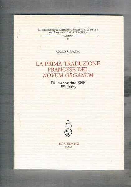La prima traduzione francese del Novum Organum. Dal Manoscritto BNF …