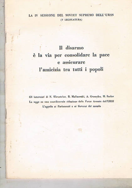 Il disarmo è la via per consolidare la pace e …