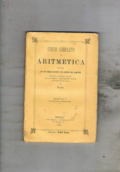 Corso completo di aritmetica esposta secondo l'ordine delle idee ad …