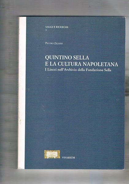 Quintino Sella e la cultura napoletana. I lincei nell'archivio della …