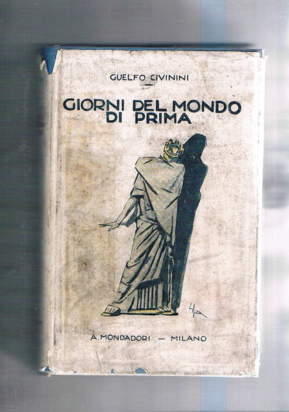 Giorni del mondo di prima, vagabondaggi e soste di un …