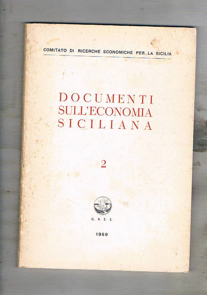 Documenti sull'economia siciliana n° 2 1959. Agricoltura e industie agraie …