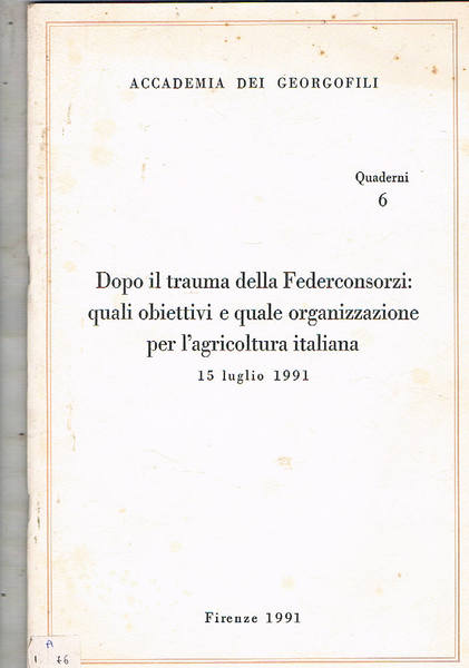 Dopo il trauma della Federconsorzi: quali obiettivi e quale organizzazione …