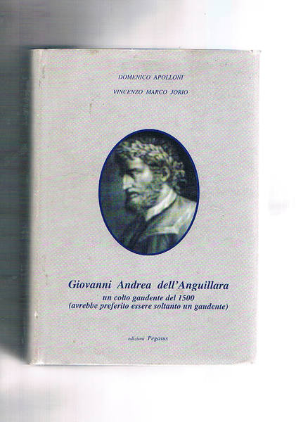 Giovanni Andrea dell'Anguillara. Un colto gaudente del 1500 (avrebbe preferito …