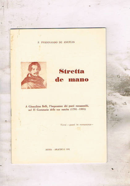 Stretta de mano. A Gioacchino Belli, l'imperatore dei poeti romaneschi …