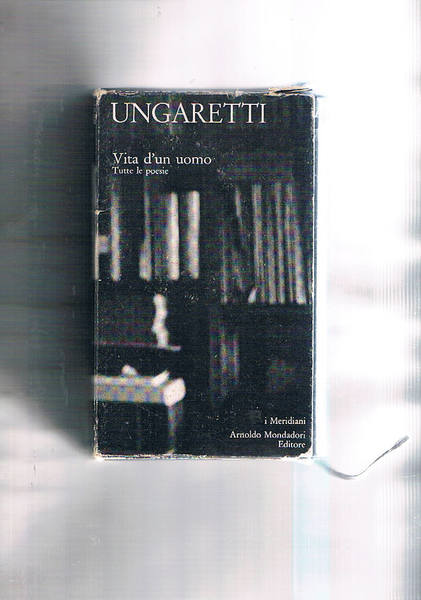 Vita di un uomo. Tutte le poesie a cura di …