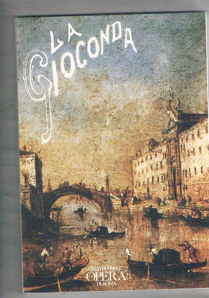 La Gioconda. Stagione del 1992-93 del teatro dell'opera di Roma. …