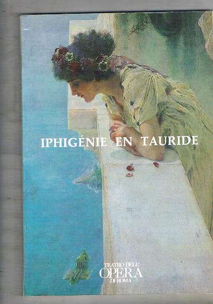 Iphigéine en Tauride. Stagione del 1990-91 del teatro dell'opera di …