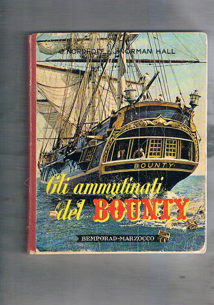Gli ammutinati del Bounty. Romanzo da cui è stato tratto …