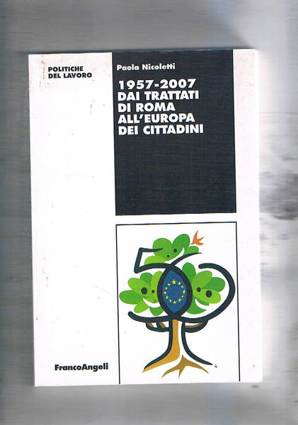 1957-2007 dai trattati di Roma all'Europa dei cittadini.