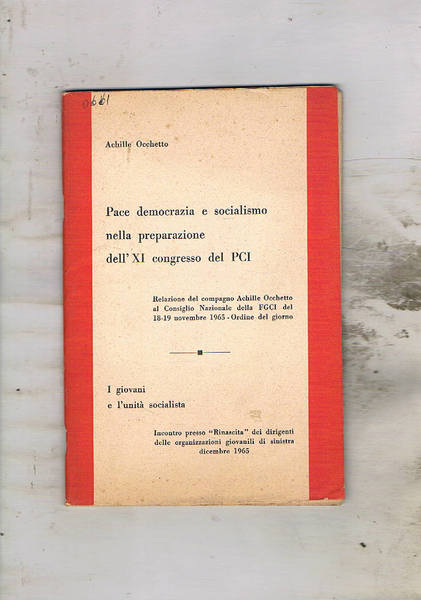 Pace democratica e socialismo nella partecipazione dell'XI congresso del PCI. …