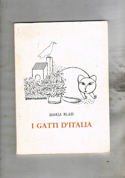 I gatti d'Italia. Con 13 disegni dell'autrice.