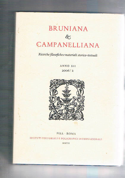 Bruniana & Campanelliana. Semestrale di Ricerche filosofiche e materiali storico-testuali. …