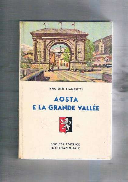 Aosta e la Grande Vallée.