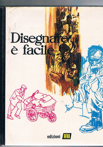 Disegnare è facile. Vol. Terzo. Il ritratto e la tecnica …