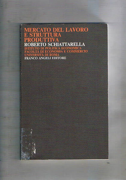 Mercato del lavoro e struttura produttiva.