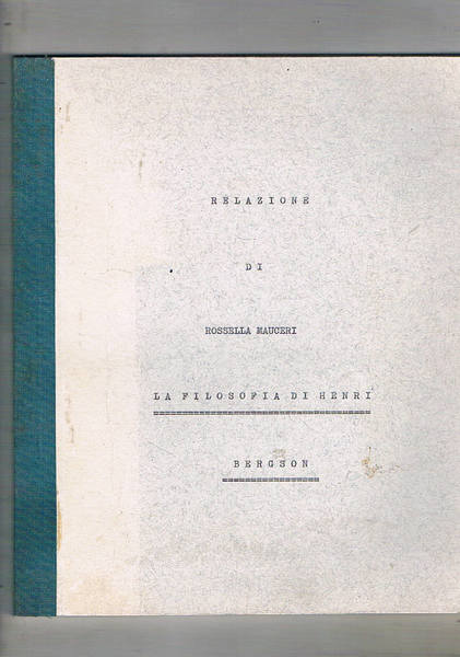 La filosofia di Henri Bergson. Relazione.
