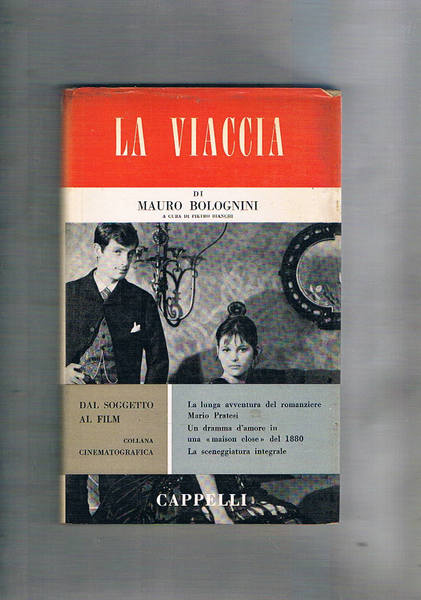 La Viaccia, a cura di Pietro Bianchi. Un dramma d'amore …