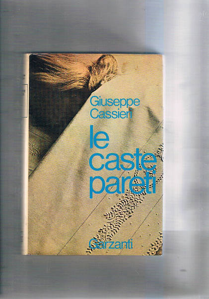 Le caste pareti. Romanzo. Seconda edizione.