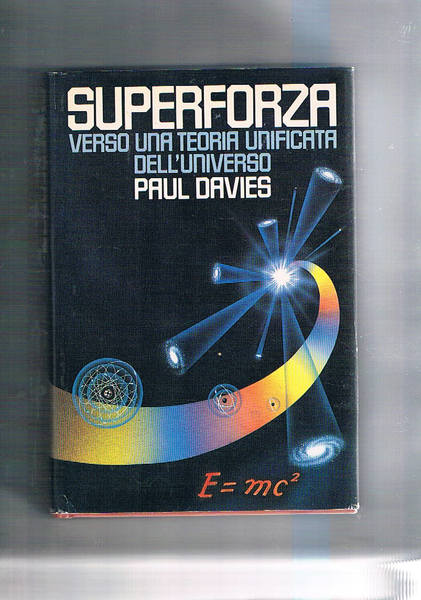Superforza verso una teoria unifacata dell'universo.