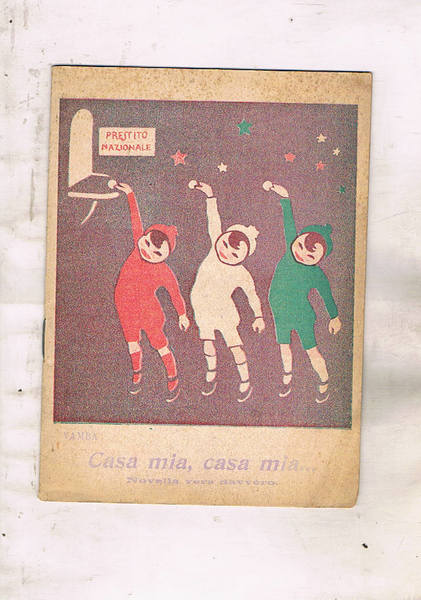 Casa mia, casa mia… Novella vera davvero.