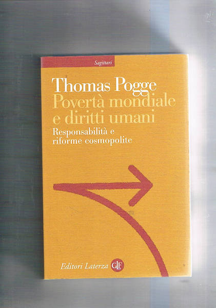 Povertà mondiale e diritti umani. Responsabilità e riforme cosmopolite. A …
