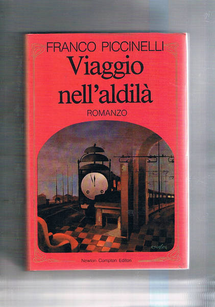 Viaggio nell'aldilà. Romanzo.