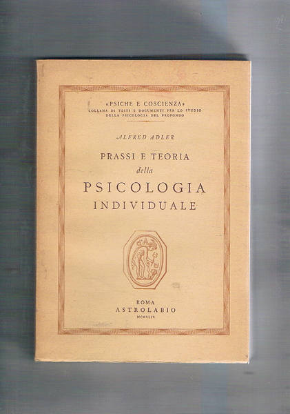Prassi e teoria della psicologia individuale.