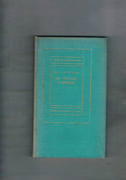 La "Regina d'Africa", romanzo. Coll. Medusa.