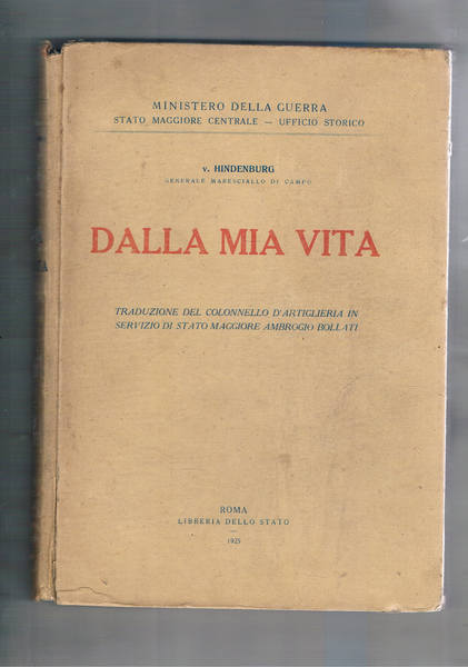 Dalla mia vita. Traduzione del col. Ambrogio Bollati.