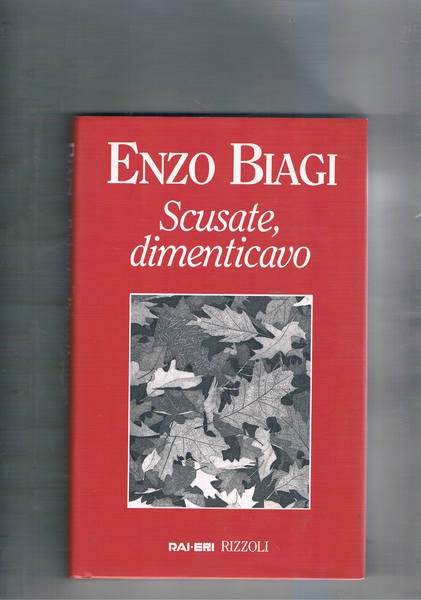 Scusate, dimenticavo.