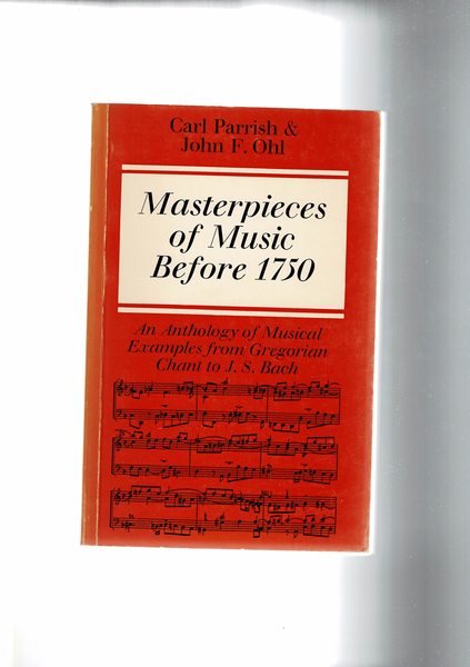 Masterpieces of Music before 1750. An antology uf musical examples …