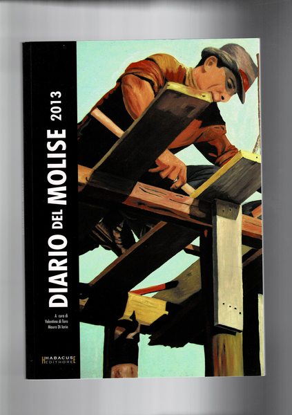 Il diario del Molise 2013.