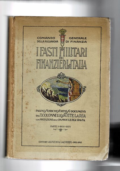 I fasti militari dei finanzieri d'Italia. Pagine storiche scritte su …