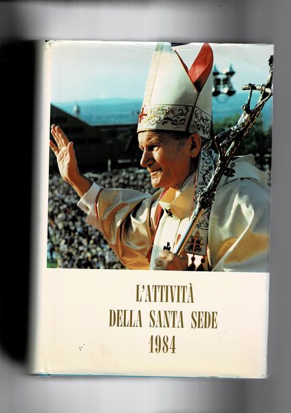 L'attività della Santa Sede 1984. Pubblicazione non ufficiale.