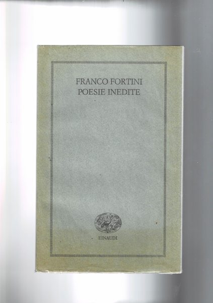 Poesie inedite. A cura di Pier Vinenzo Mengaldo.